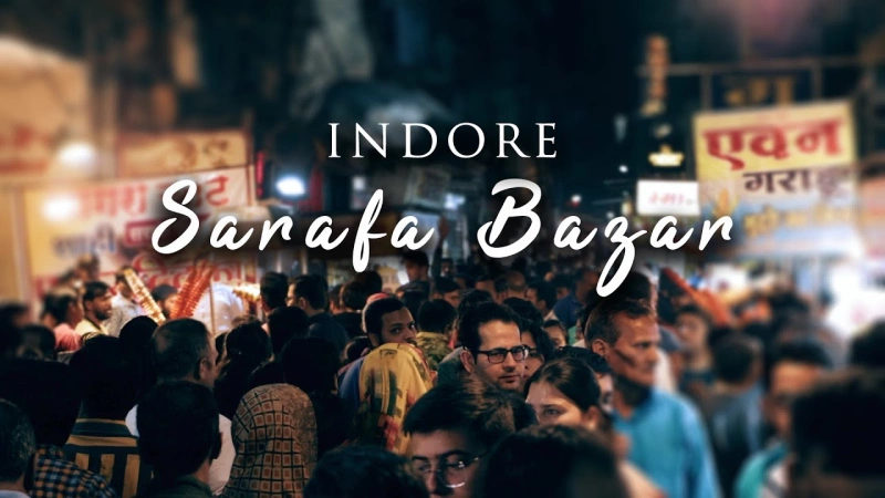 Sarafa Bazar Indore- A Complete Guide for Experiencing Thriving Nightlife